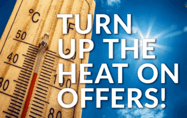 Turn Up the Heat on Offers